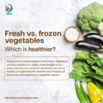 fresh vs frozen vegetables - Latest Home Remedies